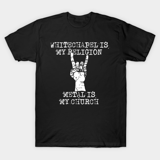 whitechapel my religion T-Shirt by Grandpa Zeus Art